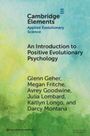 Glenn Geher: An Introduction to Positive Evolutionary Psychology, Buch