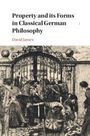 David James: Property and its Forms in Classical German Philosophy, Buch