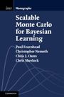 Chris Sherlock: Scalable Monte Carlo for Bayesian Learning, Buch