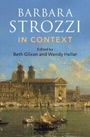 "Barbara Strozzi in Context. Edited by Beth Glixon and Wendy Heller." Illustration: historische Stadtansicht mit Wasserkanal.