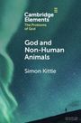 Simon Kittle: God and Non-Human Animals, Buch