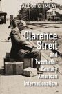 Talbot C. Imlay: Clarence Streit and Twentieth-Century American Internationalism, Buch