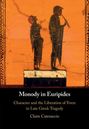 Claire Catenaccio: Monody in Euripides, Buch