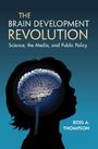 Ross A. Thompson: The Brain Development Revolution, Buch