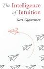 Gerd Gigerenzer (Max Planck Institute for Human Development): The Intelligence of Intuition, Buch