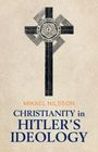 Mikael Nilsson: Christianity in Hitler's Ideology, Buch