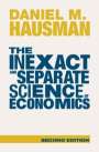 Daniel M Hausman: The Inexact and Separate Science of Economics, Buch