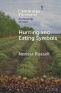"Cambridge Elements: Archaeology of Food. Hunting and Eating Symbols. Nerissa Russell." Feld mit Pflanzen im Hintergrund.
