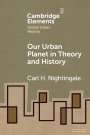 Carl Nightingale: Our Urban Planet in Theory and History, Buch