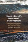 Jonathan Havercroft: Stanley Cavell's Democratic Perfectionism, Buch