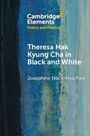 Josephine Nock-Hee Park: Theresa Hak Kyung Cha in Black and White, Buch