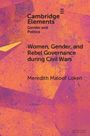 Meredith Maloof Loken: Women, Gender, and Rebel Governance during Civil Wars, Buch