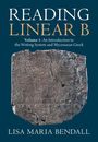 Lisa Maria Bendall: Reading Linear B: Volume 1, an Introduction to the Writing System and Mycenaean Greek, Buch