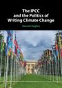 Hannah Hughes: The Ipcc and the Politics of Writing Climate Change, Buch