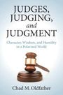 Chad M Oldfather: Judges, Judging, and Judgment, Buch