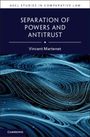 Vincent Martenet: Separation of Powers and Antitrust, Buch