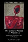 Katrin Nahidi: The Cultural Politics of Art in Iran, Buch