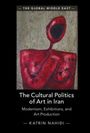 Katrin Nahidi: The Cultural Politics of Art in Iran, Buch