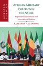 Katharina P. W. Doring: African Military Politics in the Sahel, Buch