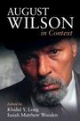 „AUGUST WILSON in Context“ und „Edited by Khalid Y. Long, Isaiah Matthew Wooden“; ein Mann mit Hut und Bart.