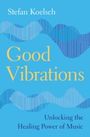 Stefan Koelsch: Good Vibrations, Buch