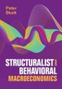 Peter Skott: Structuralist and Behavioral Macroeconomics, Buch