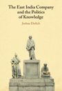Joshua Ehrlich: The East India Company and the Politics of Knowledge, Buch