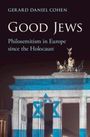 Gerard Daniel Cohen: Good Jews, Buch