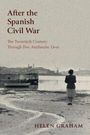 "After the Spanish Civil War: The Twentieth Century Through Five Antifascist Lives" von Helen Graham. Frau am Ufer.