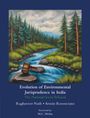 Raghuveer Nath: Evolution of Environmental Jurisprudence in India, Buch