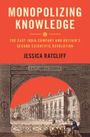 Jessica Ratcliff: Monopolizing Knowledge, Buch