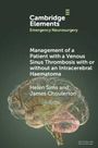 Helen Sims: Management of a Patient with a Venous Sinus Thrombosis with or without an Intracerebral Haematoma, Buch