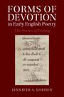 Jennifer A. Lorden (College of William and Mary, Virginia): Forms of Devotion in Early English Poetry, Buch