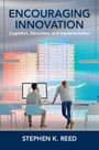 Stephen K Reed: Encouraging Innovation, Buch