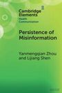 Yanmengqian Zhou: Persistence of Misinformation, Buch