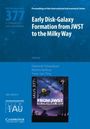 : Early Disk-Galaxy Formation from Jwst to the Milky Way (Iau S377), Buch