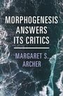 Margaret S. Archer: Morphogenesis Answers Its Critics, Buch