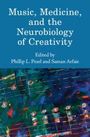 Music, Medicine, and the Neurobiology of Creativity, Buch