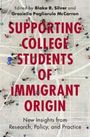 : Supporting College Students of Immigrant Origin, Buch
