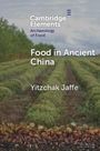 Yitzchak Jaffe: Food in Ancient China, Buch