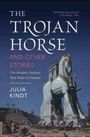 Julia Kindt: The Trojan Horse and Other Stories, Buch