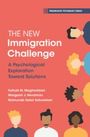 Fathali M Moghaddam: The New Immigration Challenge, Buch