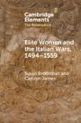 Susan Broomhall: Elite Women and the Italian Wars, 1494-1559, Buch
