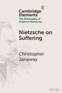 "Cambridge Elements. The Philosophy of Friedrich Nietzsche. Nietzsche on Suffering. Christopher Janaway." Links skizzenhaftes Porträt.