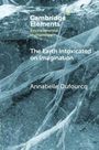 Annabelle Dufourcq: The Earth Intoxicated on Imagination, Buch