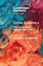 Richard Rosenfeld: Crime Dynamics, Buch
