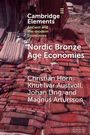 Christian Horn: Nordic Bronze Age Economies, Buch