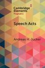 Andreas H Jucker: Speech Acts, Buch