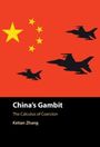 Ketian Zhang (George Mason University, Virginia): China's Gambit, Buch