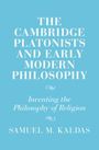 Samuel M Kaldas: The Cambridge Platonists and Early Modern Philosophy, Buch